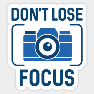 Don't Lose Focus Sticker